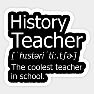 Funny History Teacher Meaning T-Shirt Awesome Definition Classic Sticker